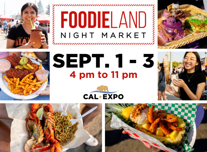 FoodieLand Night Market Cal Expo & State Fair