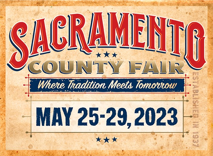 Sacramento County Fair. Where tradition meets tomorrow. Events 2023