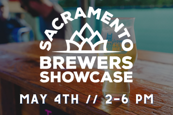 Sacramento Brewers Showcase May 4th, 2-6 pm